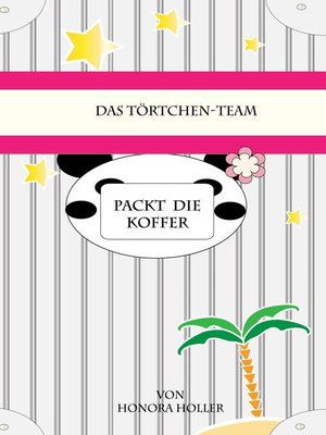 cover image of Das Törtchen-Team packt die Koffer